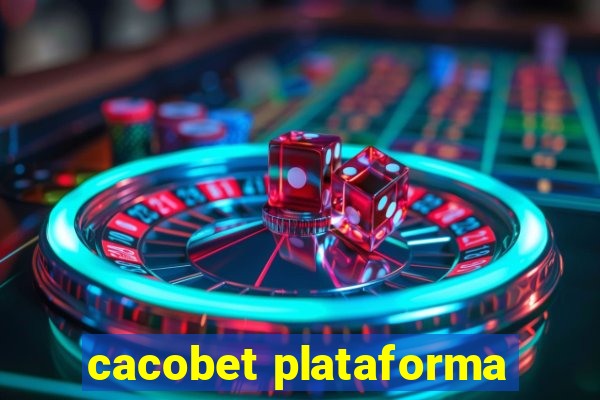 cacobet plataforma